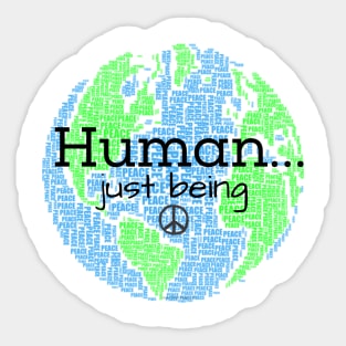 Human...Just Being with Peace sign Sticker